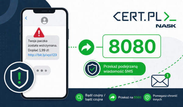 Grafika CERT Polska pokazująca, jak zgłosić podejrzany SMS z linkiem na numer 8080 i pomóc chronić innych przed oszustwem.